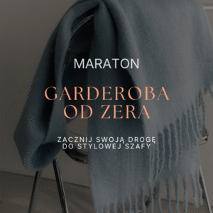 Garderoba od zera | maraton